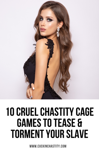 10 Cruel Cock Cage Games: Tease & Torment Your Slave In Chastity