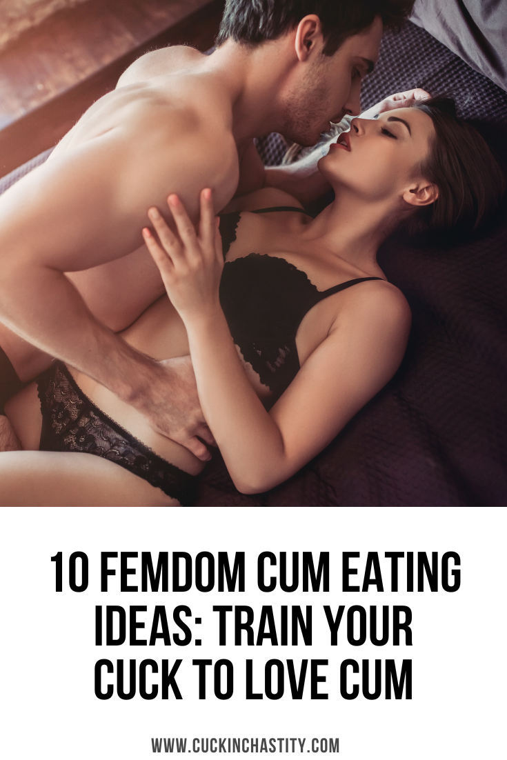 10 Femdom Cum Eating Ideas Train Your Cuckold To Love pic