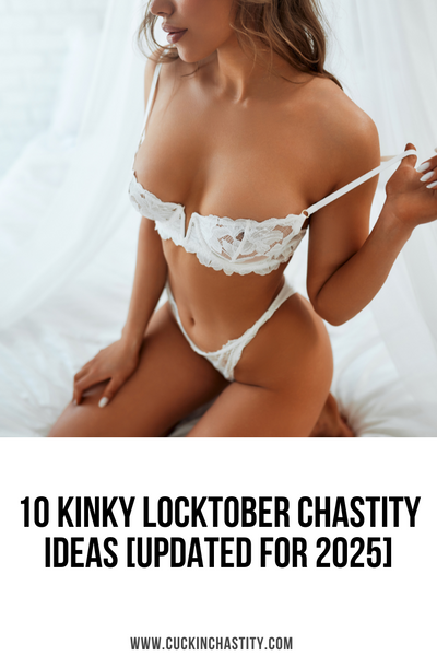 10 Kinky Locktober Chastity Ideas [Updated For 2025]