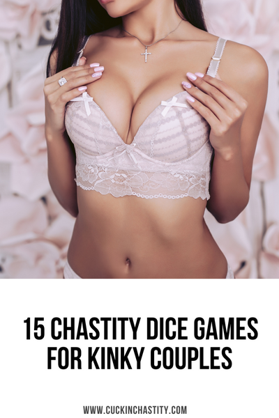 15 Cuckold & Chastity Dice Games For Your Femdom Marriage