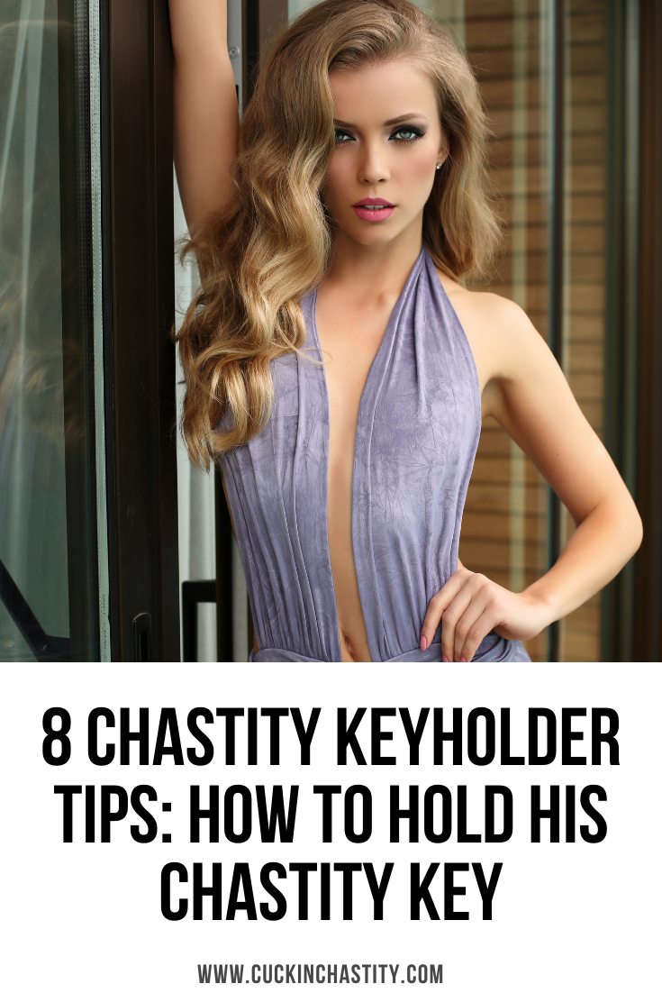 8 Chastity Keyholder Tips How To Be A Great Cuckold Keyholder