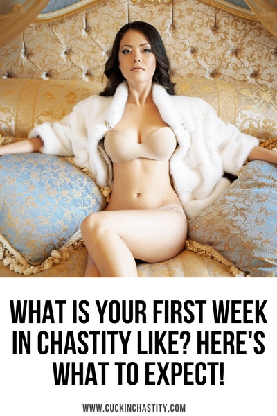 What Is Your First Week In Chastity Like? Here's What To Expect!