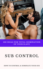 Load image into Gallery viewer, Sub Control: How To Control Your Sub (100 Ideas For Total Domination) - eBook PDF
