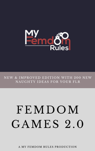 Femdom Games Book 2.0 - 200 New & Naughty Games For Your FLR